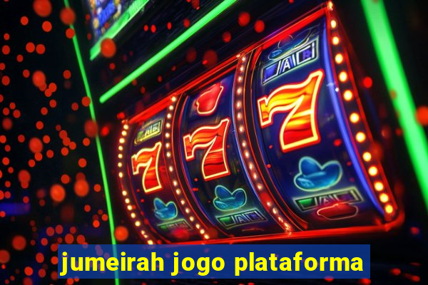 jumeirah jogo plataforma